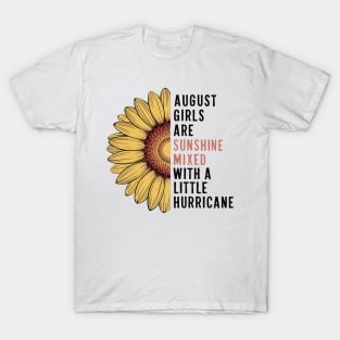 August Girls Are Sunshine Mixed With A Little Hurricane T-Shirt